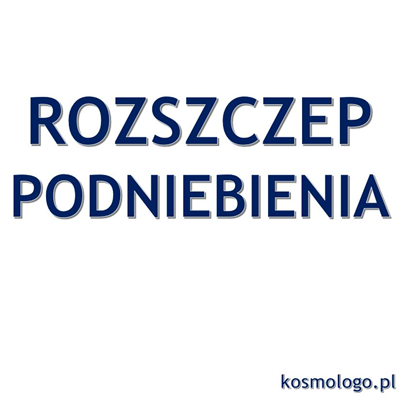 ROZSZCZEP PODNIEBIENIA