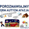 ORM/AUTYZM/AFAZJA-POROZMAWIAJMY