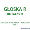 ANALOGIE W SYLABACH I WYRAZACH TOM 4 ROTACYZM - nieprawidłowa wymowa głoski „r”