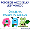 PODCIĘCIE WĘDZIDEŁKA JĘZYKOWEGO - ĆWICZENIA  PRZED I PO ZABIEGU