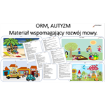 ORM/AUTYZM -  MATERIAŁ WSPOMAGAJĄCY ROZWÓJ MOWY